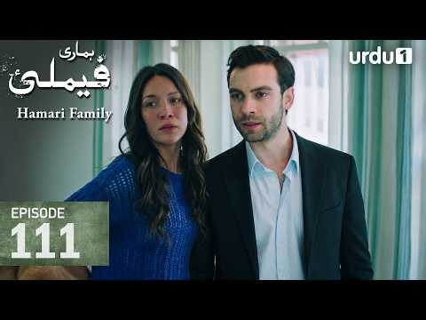 Hamari Family | Episode 111 | Turkish Drama | Sahipsizler