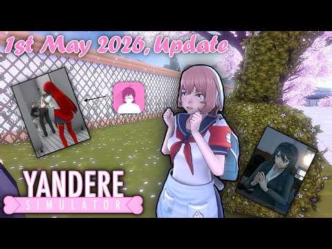 Yandere Simulator - 1st May 2026 Update