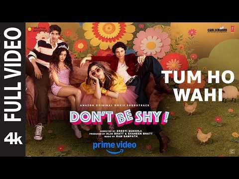 Tum Ho Wahi (Full Video) | Don't Be Shy | Armaan Malik, Shreya Karmakar | Ram Sampath | Munna Dhiman