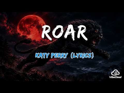 Katy Perry - Roar Lyrics | VibeCloud