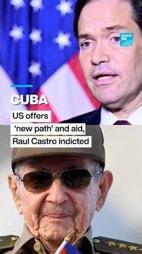 Cuba: US offers 'new path' and aid, Raul Castro indicted • FRANCE 24 English