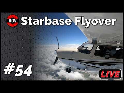 RGV's Starbase Flyover Live #54 10/15/2026