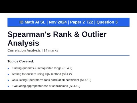 Spearman's Rank & Outlier Analysis | IB Math AI SL | Nov 2024 Paper 2 TZ2 Q3