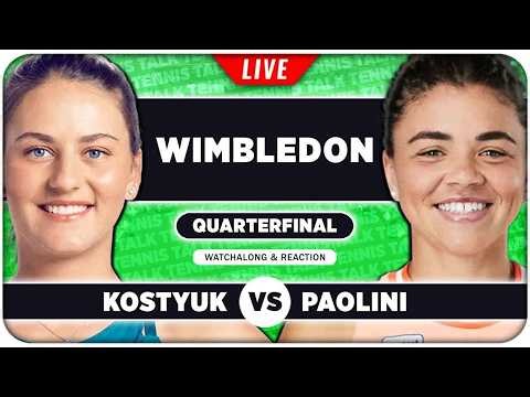 KOSTYUK vs PAOLINI • Wimbledon 2026 QF • LIVE Tennis Watchalong