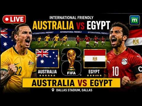 🔴 Australia vs Egypt LIVE Today:| FIFA World Cup 2026 Round of 32 | Full Match Watchalong