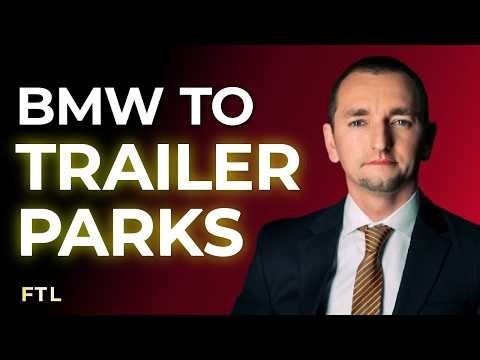From BMW Supplier to Trailer Parks!