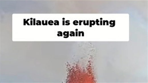 Kilauea erupts again with towering lava fountains