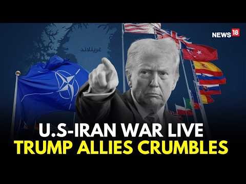 LIVE | Breaking: Trump Slams Allies as Support Collapses in US-Iran War | NATO Rift Explodes | N18S