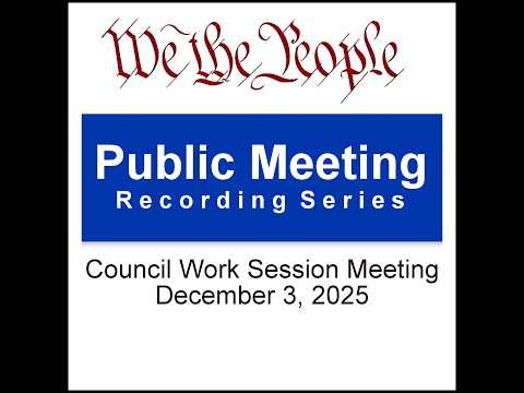 Council Work Session Meeting: December 3, 2025