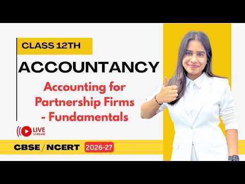 Class 12th Accountancy | Lecture 1 | CBSE | Chapter 1 Accounting for Partnership firms Fundamentals