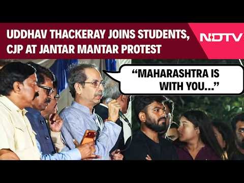 CJP Protest News | Uddhav Thackeray Joins Students At Jantar Mantar: "Maharashtra Is With You"