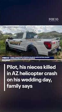 Helicopter crash victims were groom, his nieces, family says | FOX 10 Phoenix