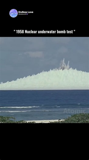 "1958 Nuclear underwater bomb test" 😍