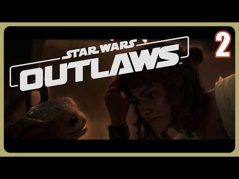 There Aren't Enough Scoundrels | STAR WARS : OUTLAWS - Part 2 | Gameplay Walkthrough (No Commentary)