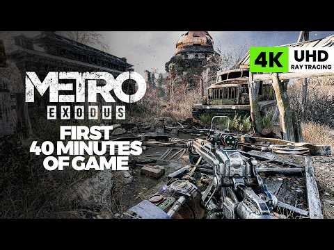 Metro Exodus Gameplay 4K – First 40 Minutes | Ultra HD Walkthrough
