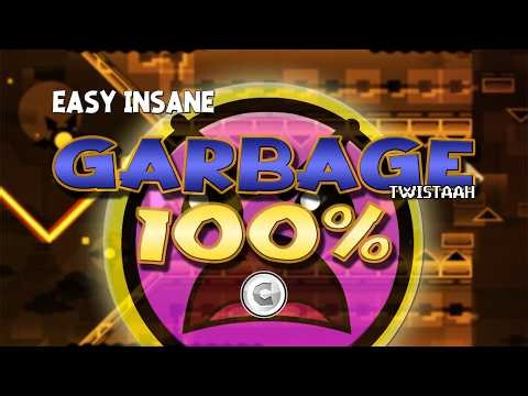 Garbage by Twistaah | Easy Insane | Geometry Dash 2.2