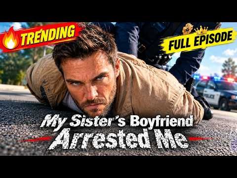 My Sister’s Boyfriend Arrested Me Full movie 2026 | My Sisters Boyfriebd Arrests Me Full Drama 2026