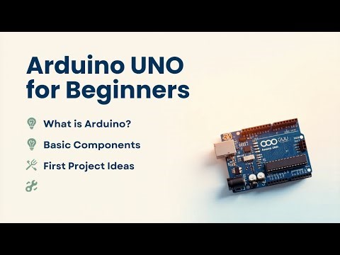Arduino Uno - The Beginners Guide.