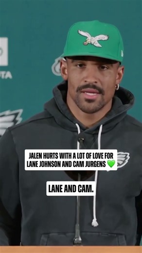 Hurts shows love for Lane Johnson and Cam Jurgens 💚🦅