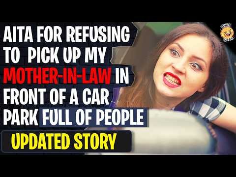 AITA For REFUSING To Pickup My Mother-In-Law In Front Of A Car Park FULL Of People | Reddit