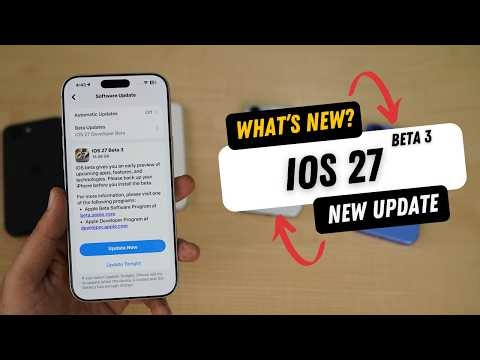 iOS 27 Beta 3 Released | What's New?