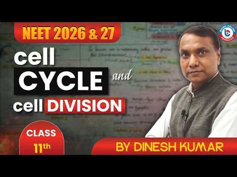 Cell Cycle and Cell Division | Class 11 Biology | Full Chapter