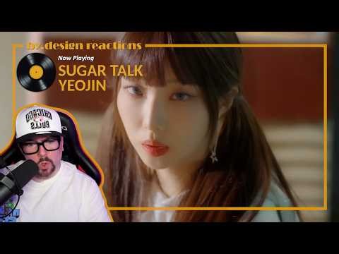 YeoJin (여진) - 'Sugar talk' MV REACTION | by.design reactions