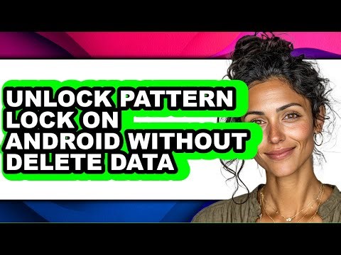 How to Unlock Pattern Lock on Android Without Delete Data (full Guide)