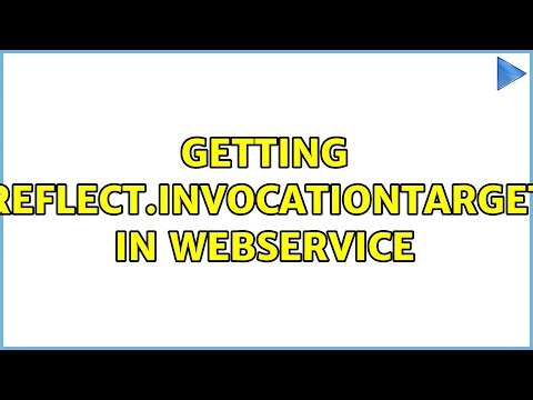 Getting java.lang.reflect.InvocationTargetException in webservice (4 Solutions!!)