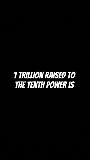 what is 1 trillion to the tenth power?