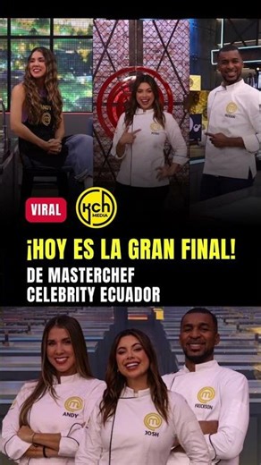 HOY ES LA GRAN FINAL DE MASTERCHEF CELEBRITY ECUADOR 🇪🇨👩‍🍳