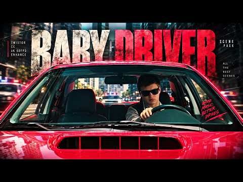 Baby Driver — Ultimate Scene Pack | 4K 60FPS | TWIXTOR + CC | NO WATERMARK