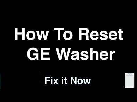 How To Reset GE Washing Machine - Fix it Now