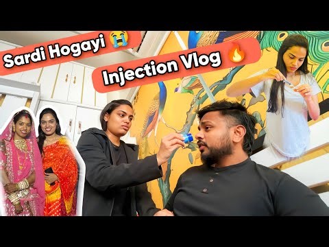 Sardi Ka INJECTION new vlog 🔥Injection wala video new 2025 🔥sui sui Doctor doctor