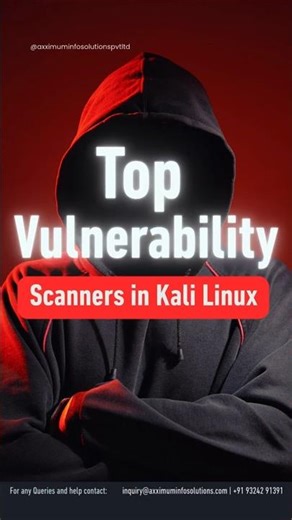 Top Vulnerability Scanners in Kali Linux #cybersecurity #ethicalhacking #axximuminfosolutions