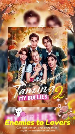 [Eng Sub]💕Taming My Bullies 2 - 🌙From Enemies to Lovers But Can Love Survive? Dailymotion | Watch Till The End #ReelShort
