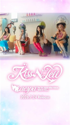 #aespa 's Japan 1st Mini Album "KISS N TELL" 7.24 Release​⁠ ​⁠@aespa #에스파 #KISSNTELL#aespaKISSNTELL