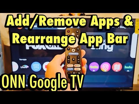 ONN Google TV: How to Add/Remove Apps & Rearrange Apps Bar