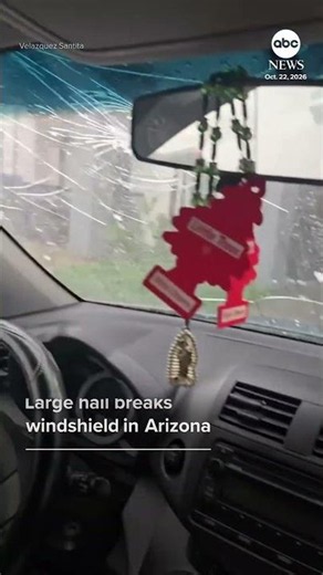 Large hail breaks windshield in Arizona