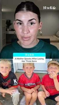 A Mother Speaks After Losing Her Three Sons
