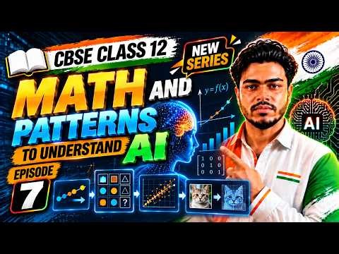 Episode 7 | CBSE Class 12 Artificial Intelligence | Math & Pattern Recognition in AI | Prince Sir