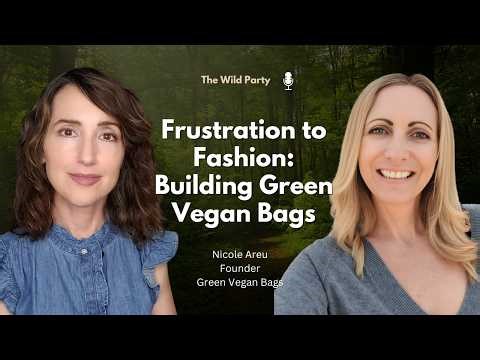 Frustration to Fashion: Building Green Vegan Bags, Nicole Areu, Vegan Green Bags