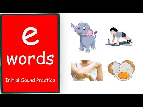 "e" words | Phonics | Initial Sounds