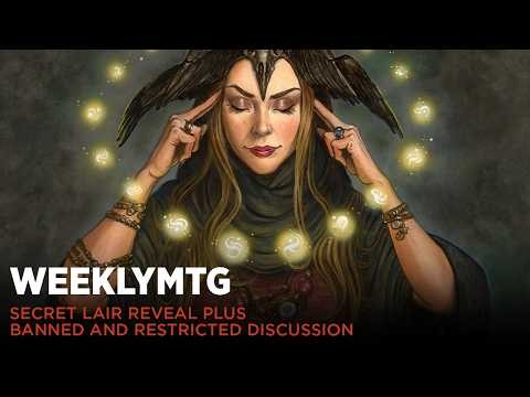 WeeklyMTG | Secret Lair Drop Reveal plus Banned & Restricted Discussion