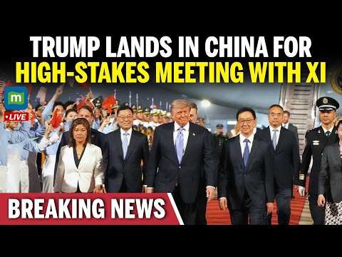 LIVE: Donald Trump lands in China for high-stakes meeting with Xi Jinping | BREAKING NEWS