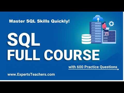 Complete SQL Course 2026 🔥 Beginner to Advanced + Practice Questions | ExpertsTeachers