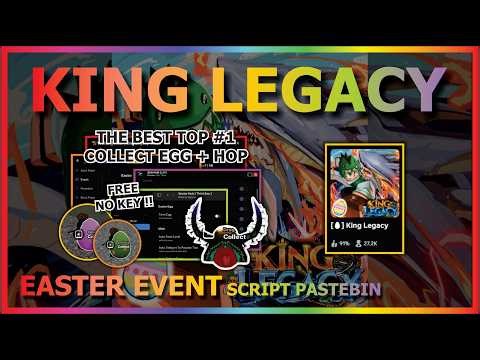 KING LEGACY Script Pastebin 2026 UPD EASTER AUTO FARM, COLLECT EGG, SEA EVENT, DUNGEON (NO KEY) 🥚