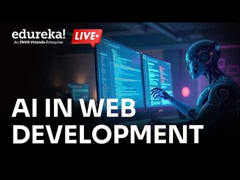 AI in Web Development | How AI Will Revolutionize Web Development Forever | Edureka