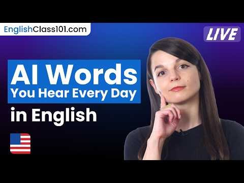 AI Words You Hear Every Day in English