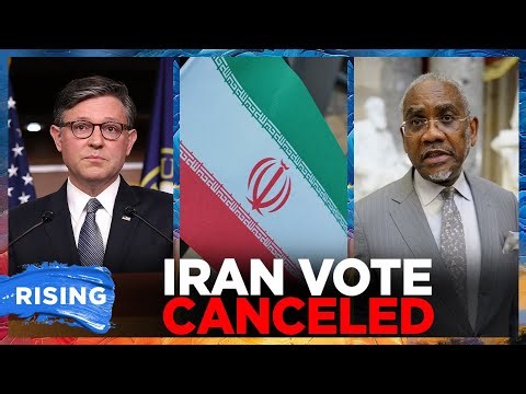 House CANCELS vote on Iran WAR POWERS resolution despite BIPARTISAN SUPPORT | RISING